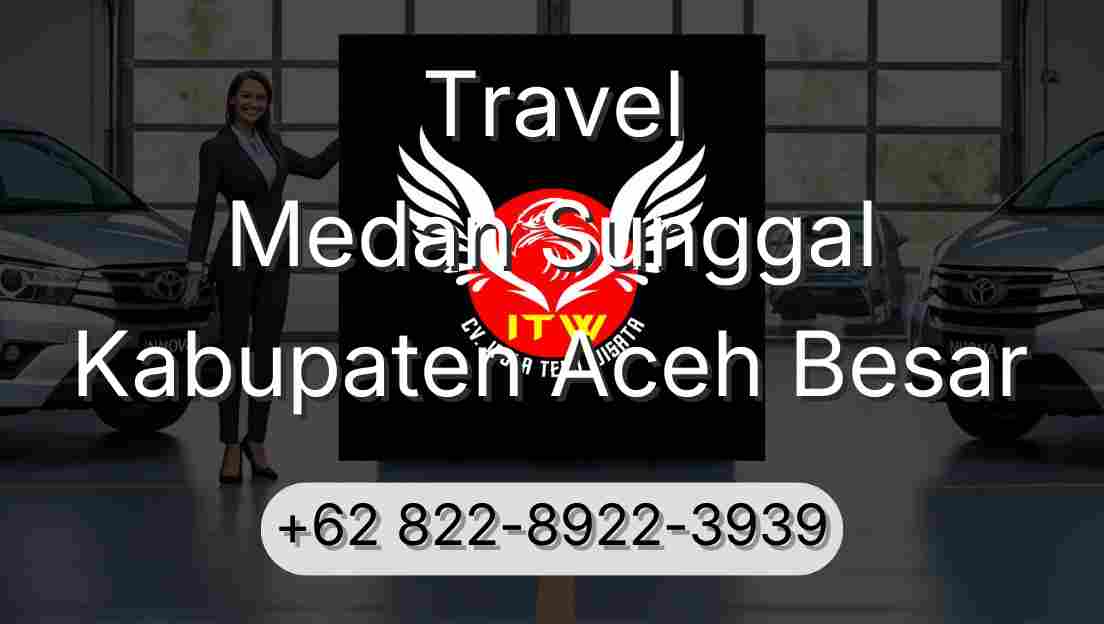 Travel Medan Sunggal Kabupaten Aceh Besar