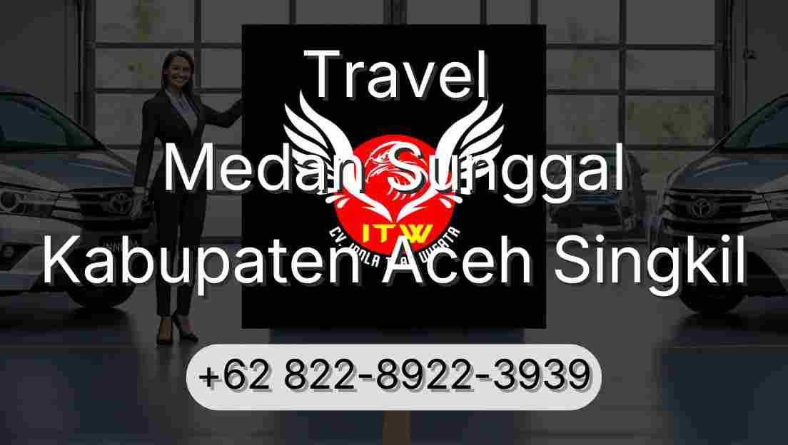 Travel Medan Sunggal Kabupaten Aceh Singkil