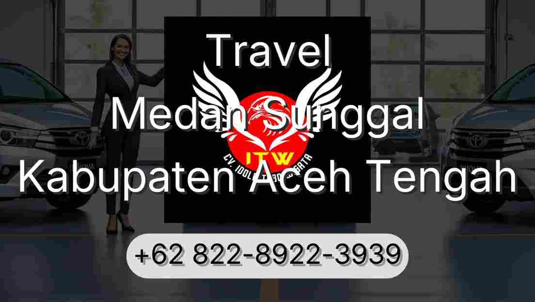 Travel Medan Sunggal Kabupaten Aceh Tengah