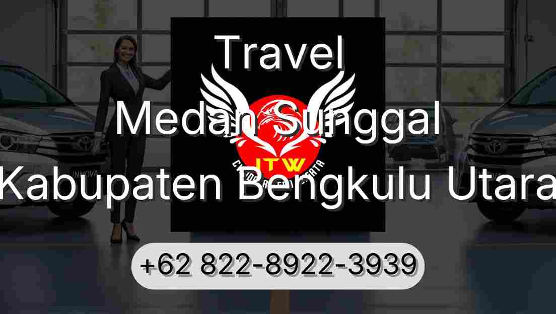 Travel Medan Sunggal Kabupaten Bengkulu Utara