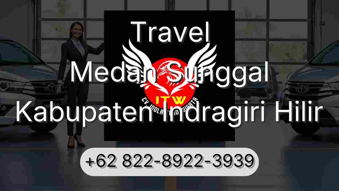 Travel Medan Sunggal Kabupaten Indragiri Hilir