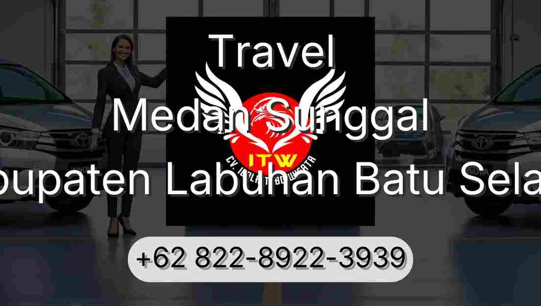 Travel Medan Sunggal Kabupaten Labuhan Batu Selatan