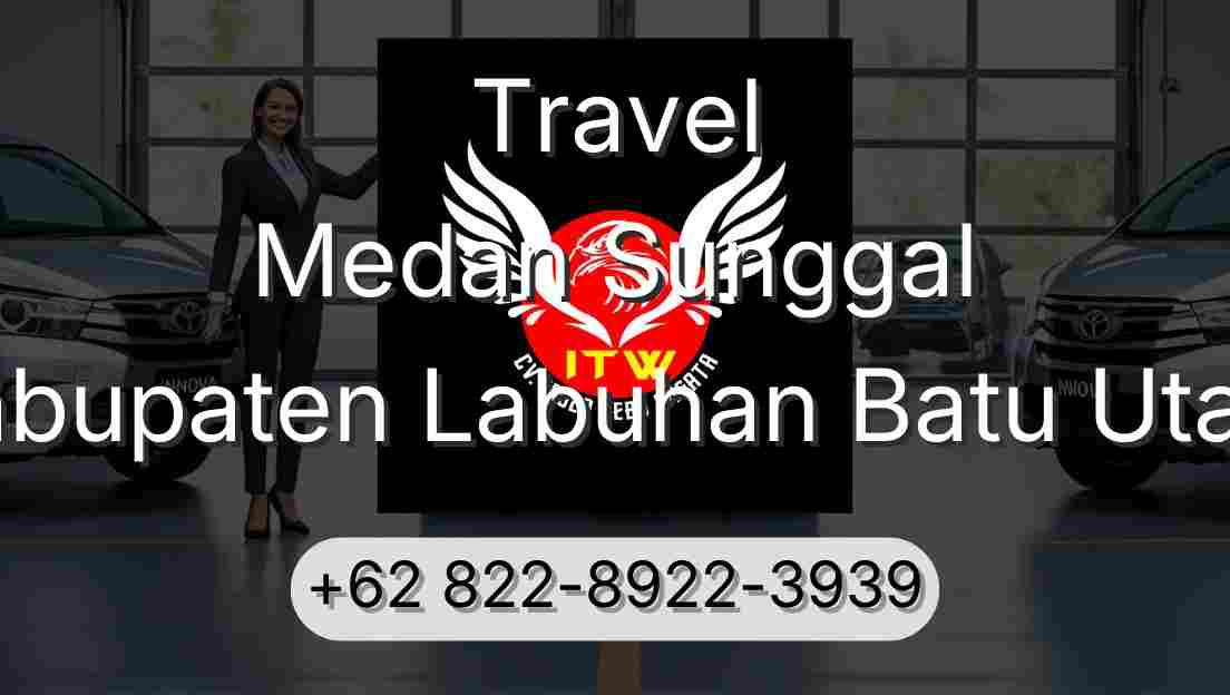 Travel Medan Sunggal Kabupaten Labuhan Batu Utara