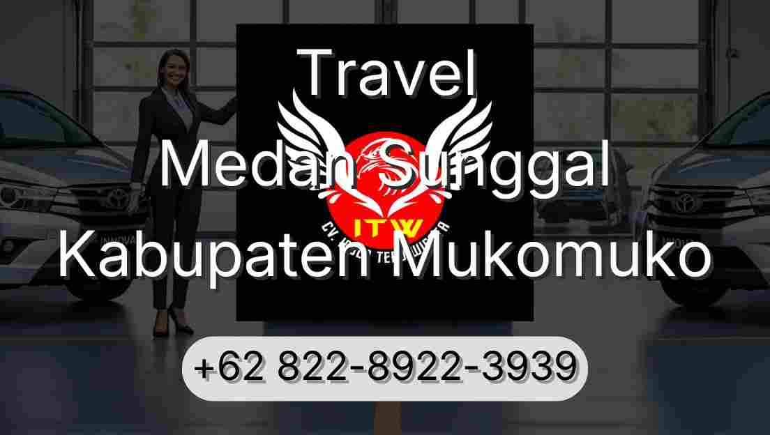 Travel Medan Sunggal Kabupaten Mukomuko