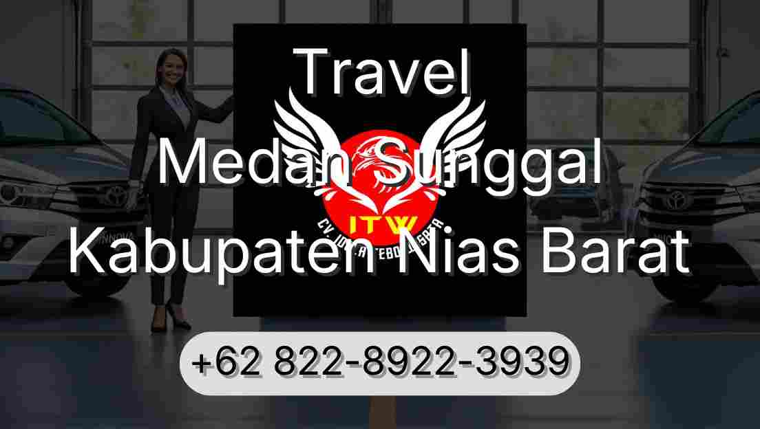 Travel Medan Sunggal Kabupaten Nias Barat