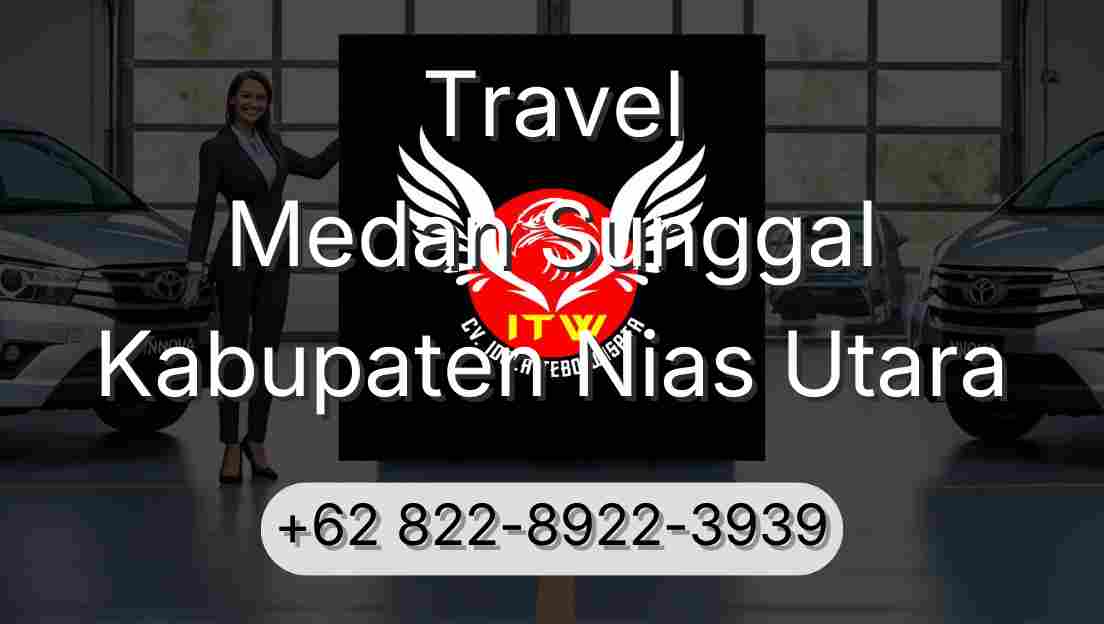 Travel Medan Sunggal Kabupaten Nias Utara