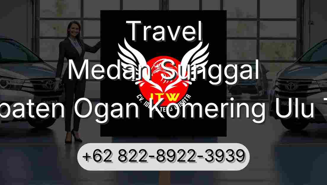Travel Medan Sunggal Kabupaten Ogan Komering Ulu Timur