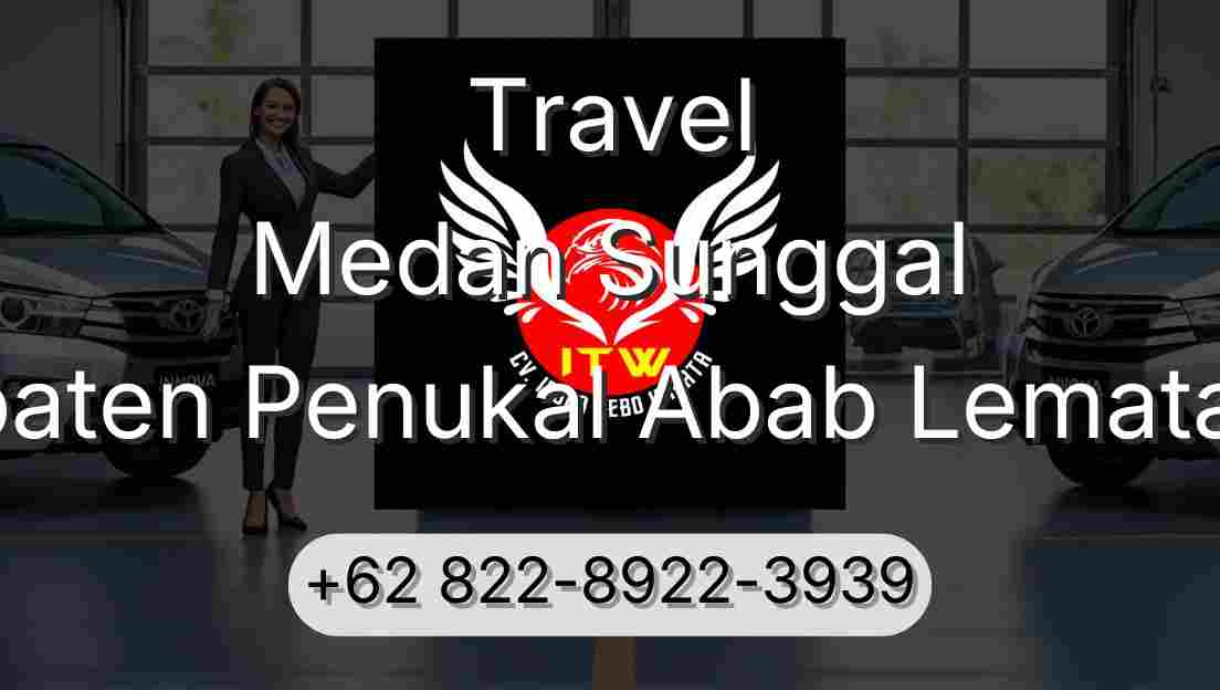 Travel Medan Sunggal Kabupaten Penukal Abab Lematang Ilir