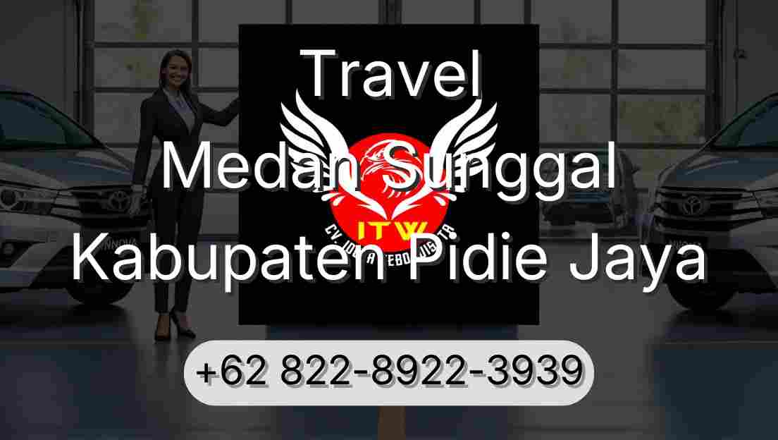 Travel Medan Sunggal Kabupaten Pidie Jaya