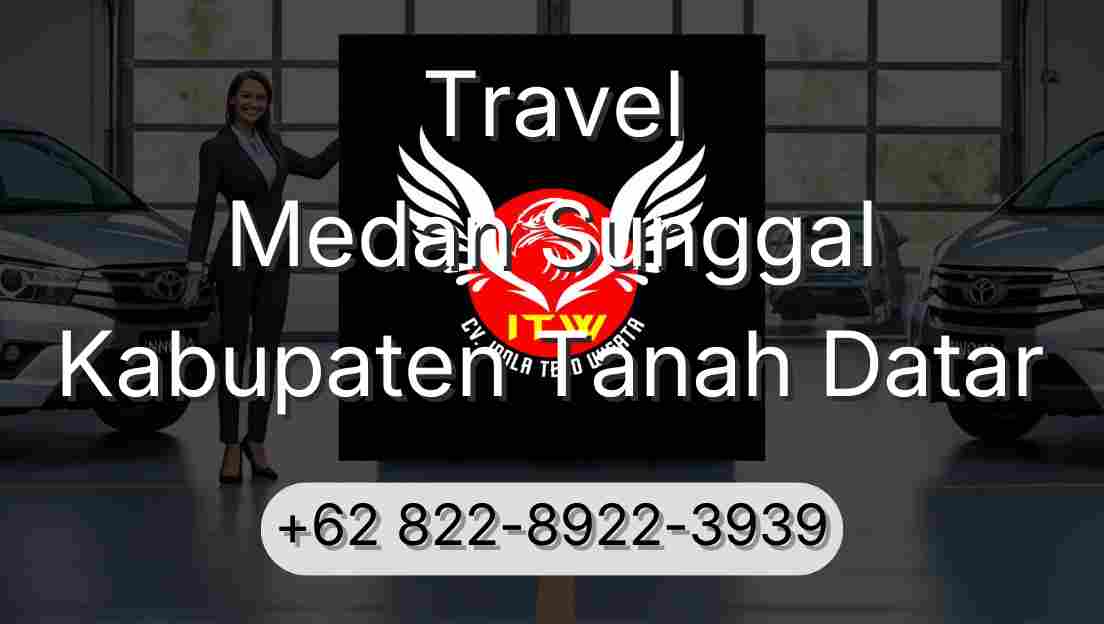 Travel Medan Sunggal Kabupaten Tanah Datar