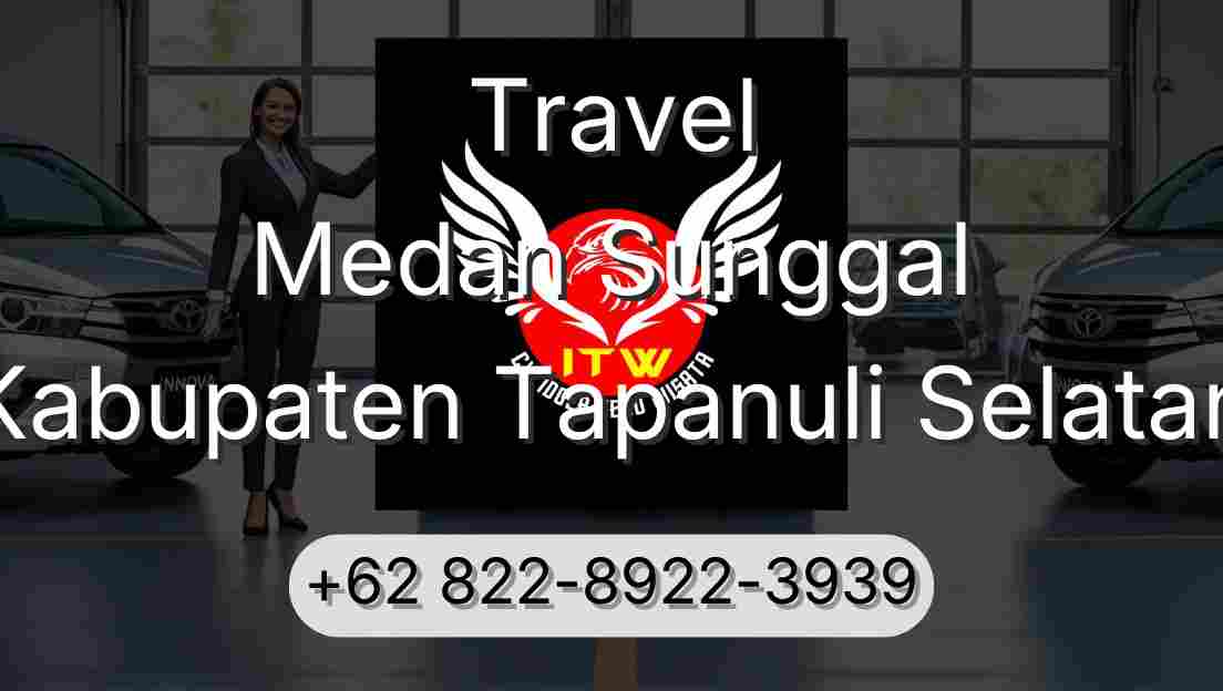 Travel Medan Sunggal Kabupaten Tapanuli Selatan