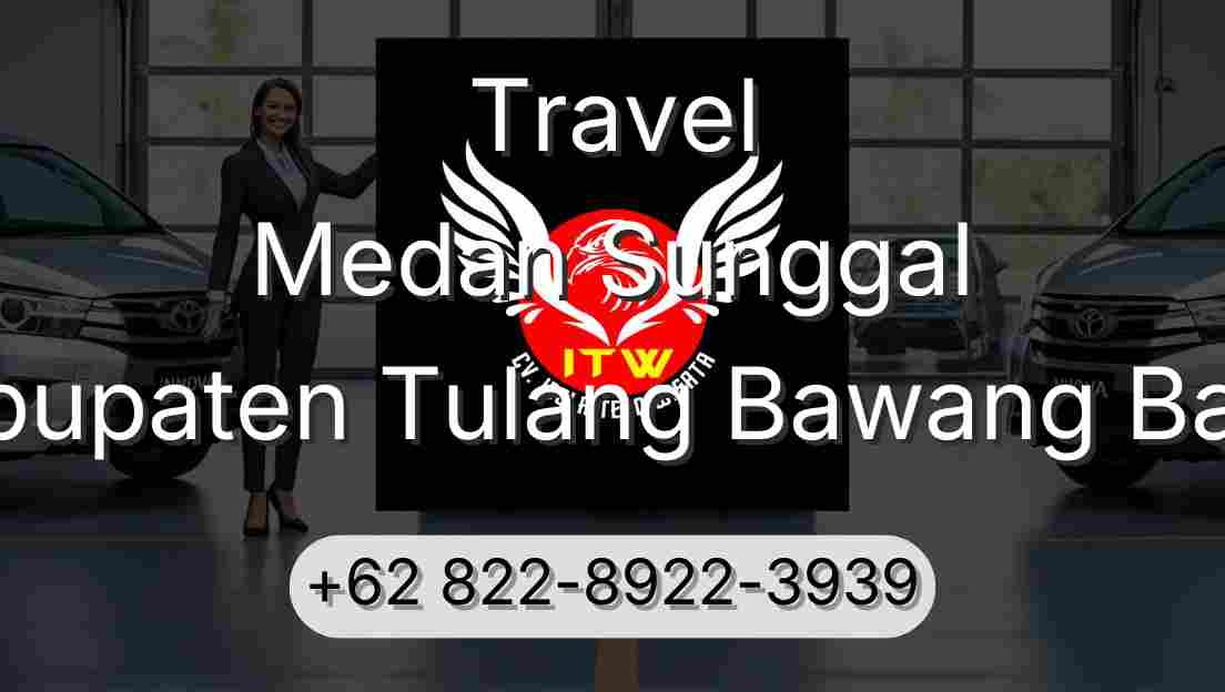 Travel Medan Sunggal Kabupaten Tulang Bawang Barat