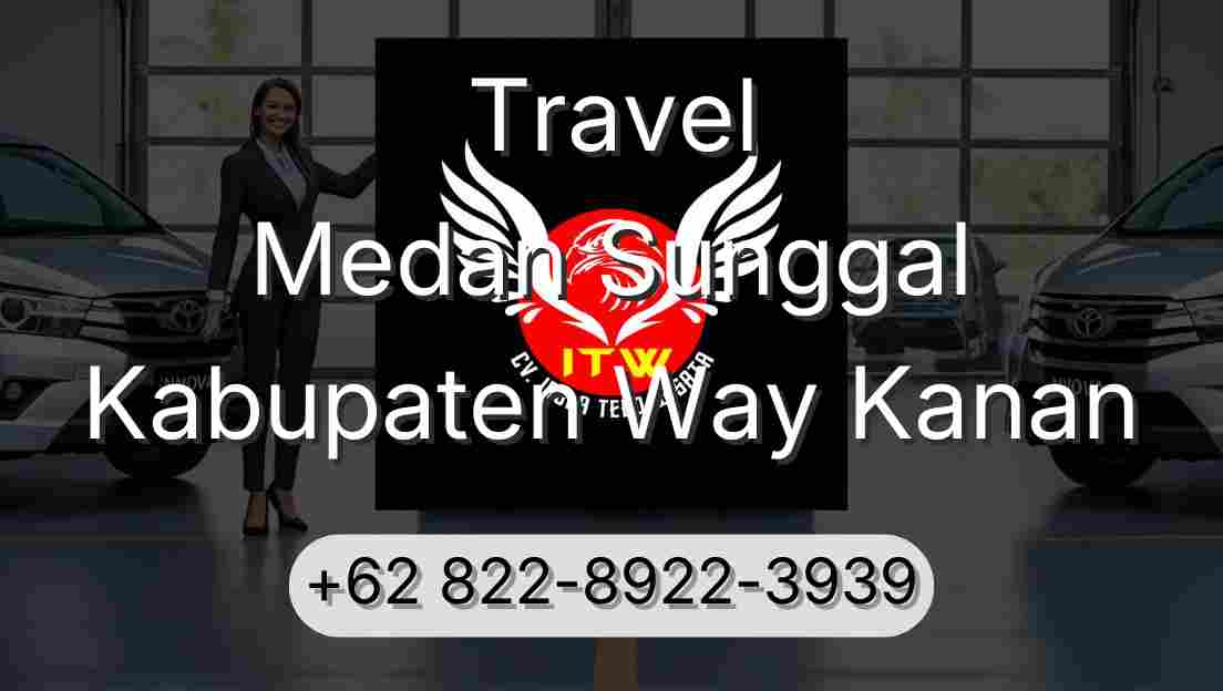 Travel Medan Sunggal Kabupaten Way Kanan
