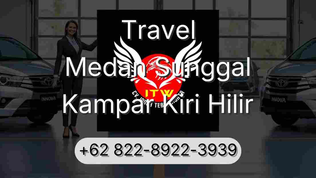 Travel Medan Sunggal Kampar Kiri Hilir