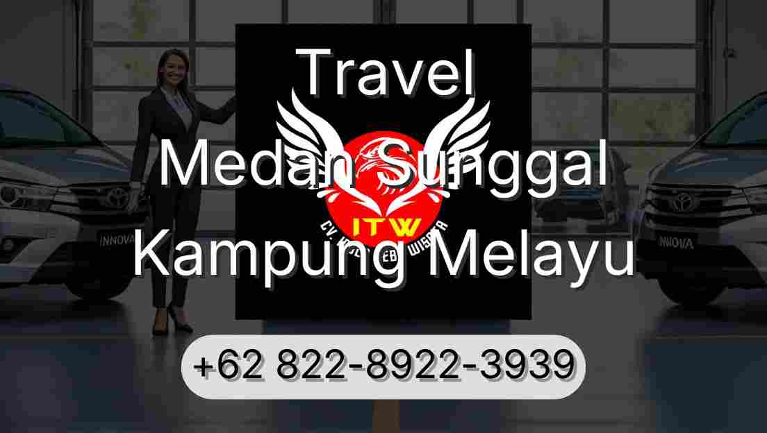 Travel Medan Sunggal Kampung Melayu
