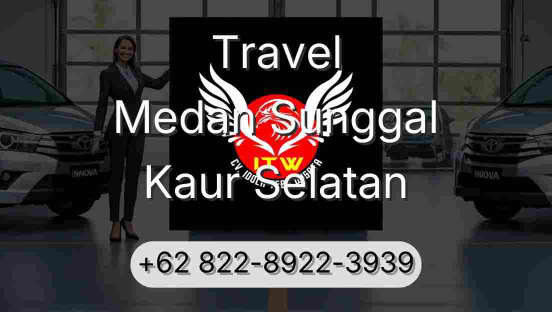 Travel Medan Sunggal Kaur Selatan