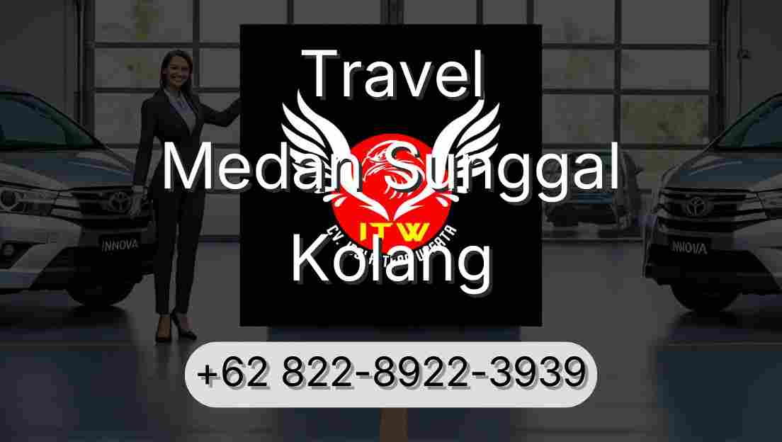 Travel Medan Sunggal Kolang