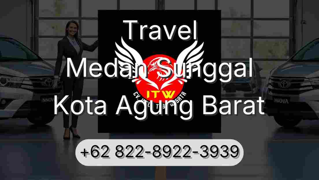 Travel Medan Sunggal Kota Agung Barat