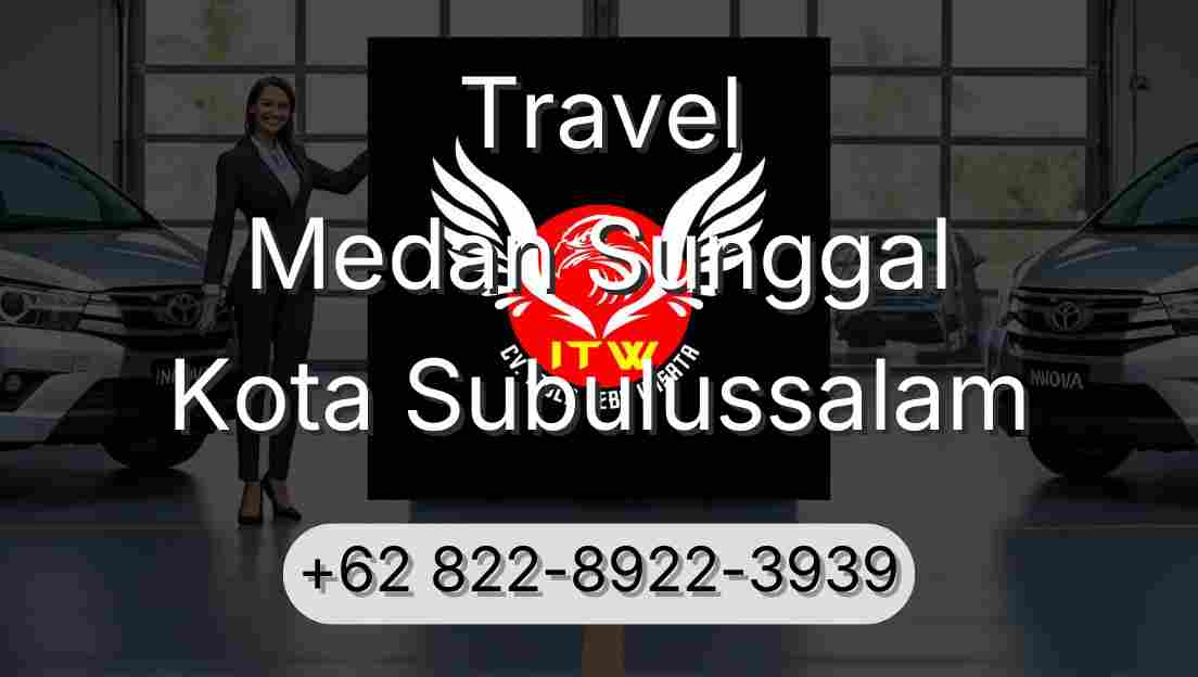 Travel Medan Sunggal Kota Subulussalam
