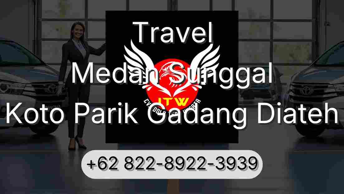 Travel Medan Sunggal Koto Parik Gadang Diateh
