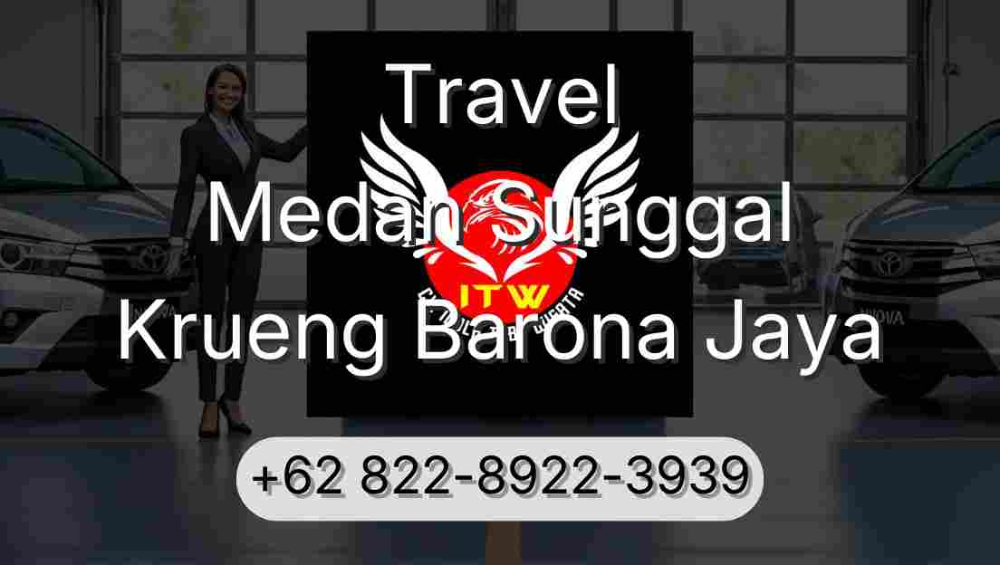 Travel Medan Sunggal Krueng Barona Jaya