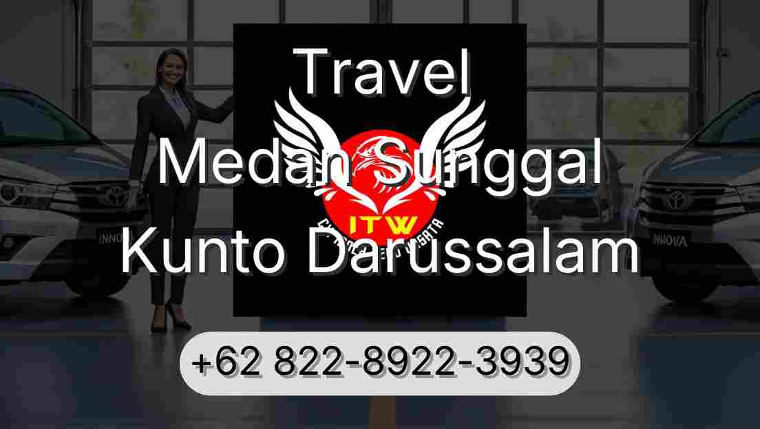 Travel Medan Sunggal Kunto Darussalam