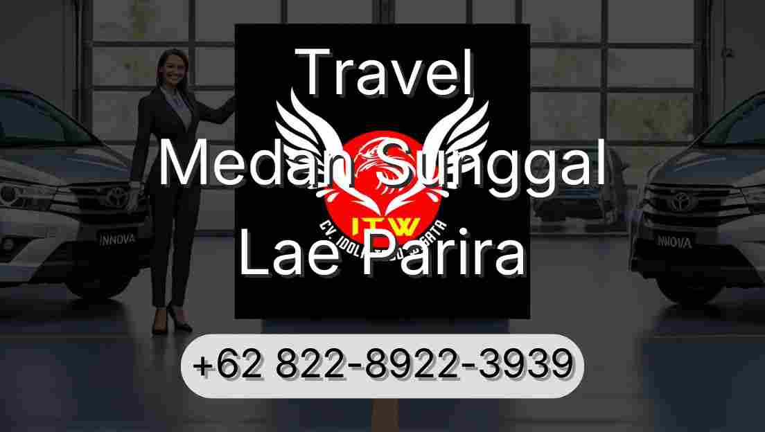 Travel Medan Sunggal Lae Parira
