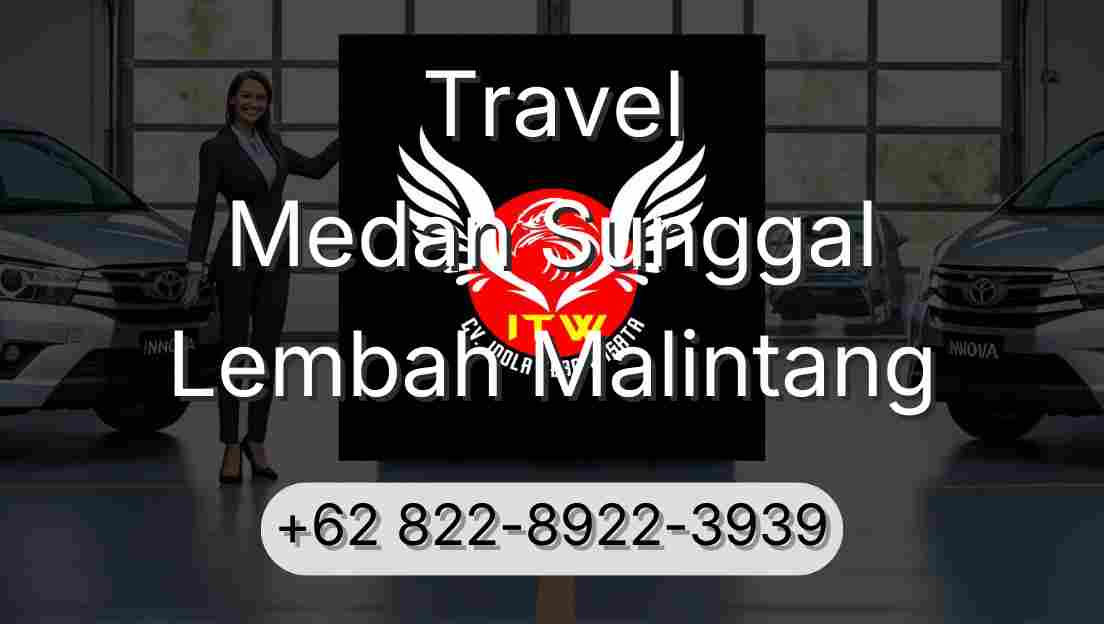 Travel Medan Sunggal Lembah Malintang