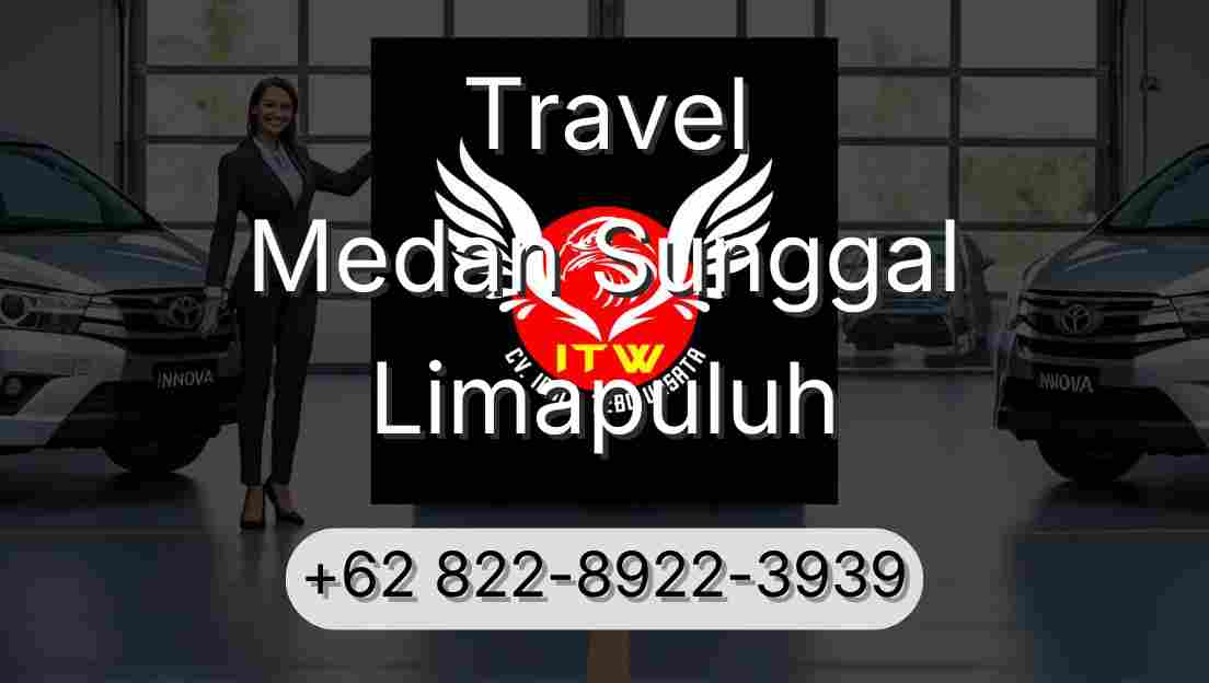 Travel Medan Sunggal Limapuluh