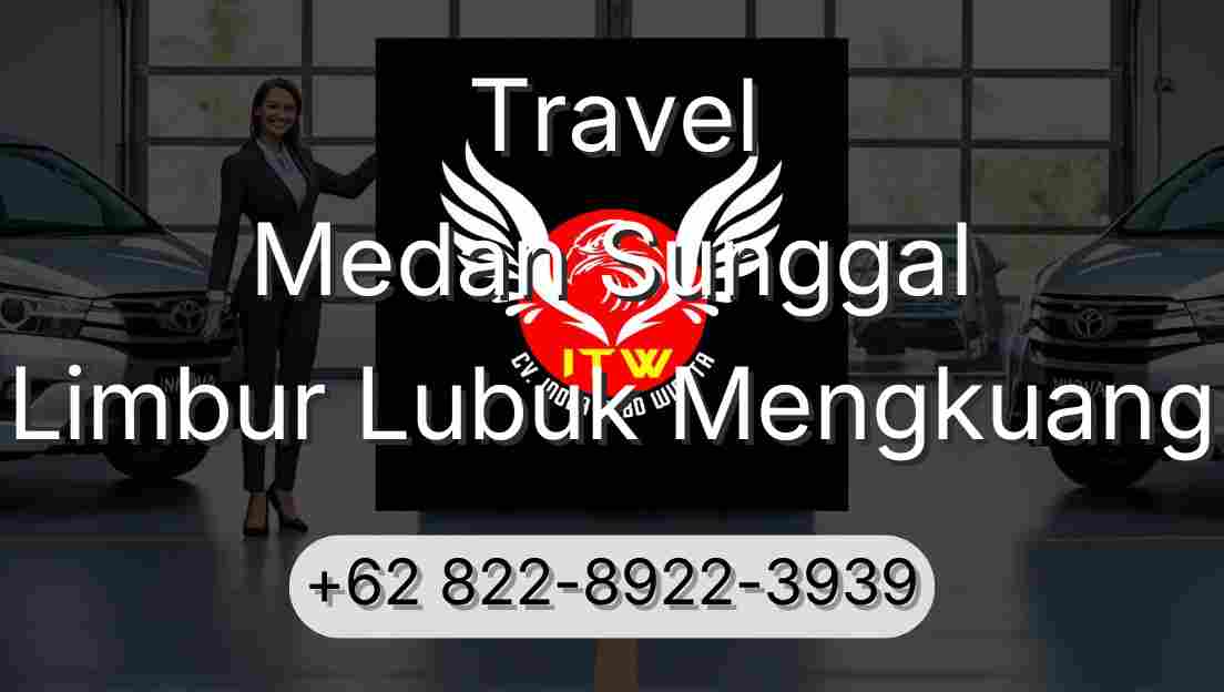 Travel Medan Sunggal Limbur Lubuk Mengkuang