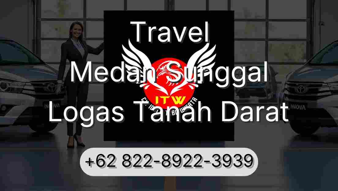 Travel Medan Sunggal Logas Tanah Darat