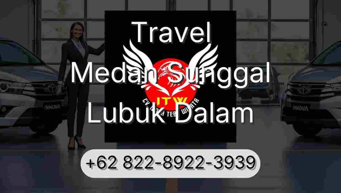 Travel Medan Sunggal Lubuk Dalam