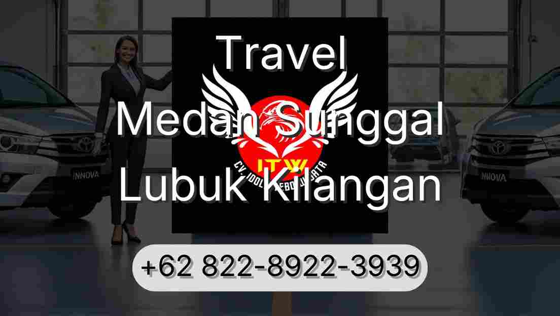 Travel Medan Sunggal Lubuk Kilangan