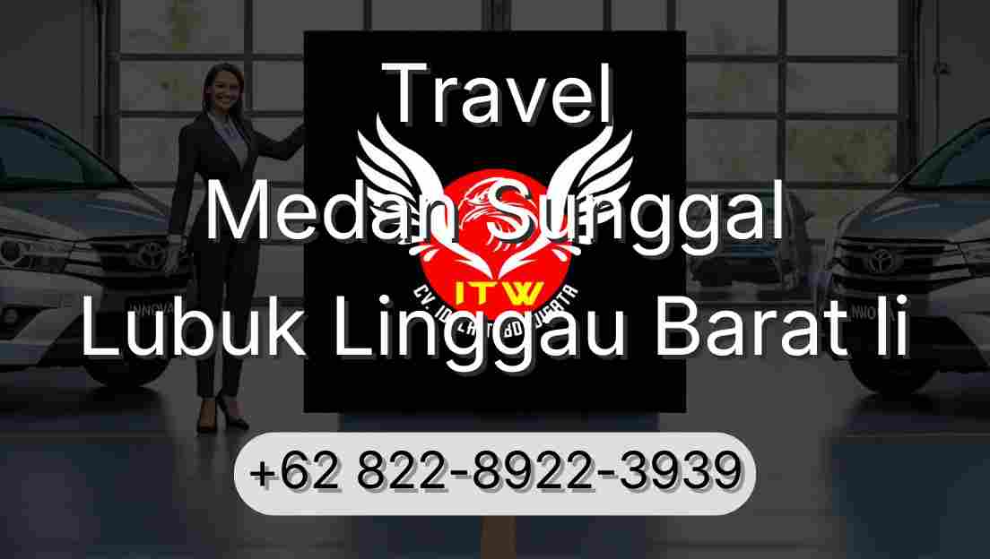 Travel Medan Sunggal Lubuk Linggau Barat Ii