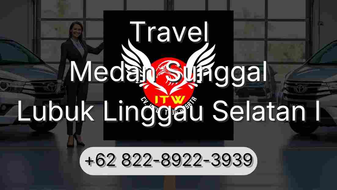 Travel Medan Sunggal Lubuk Linggau Selatan I