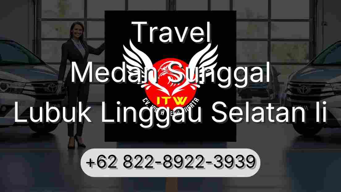 Travel Medan Sunggal Lubuk Linggau Selatan Ii