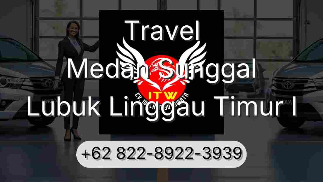 Travel Medan Sunggal Lubuk Linggau Timur I