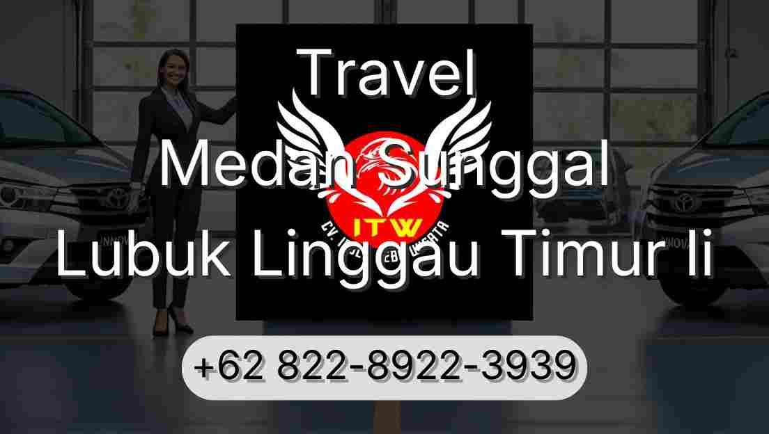 Travel Medan Sunggal Lubuk Linggau Timur Ii