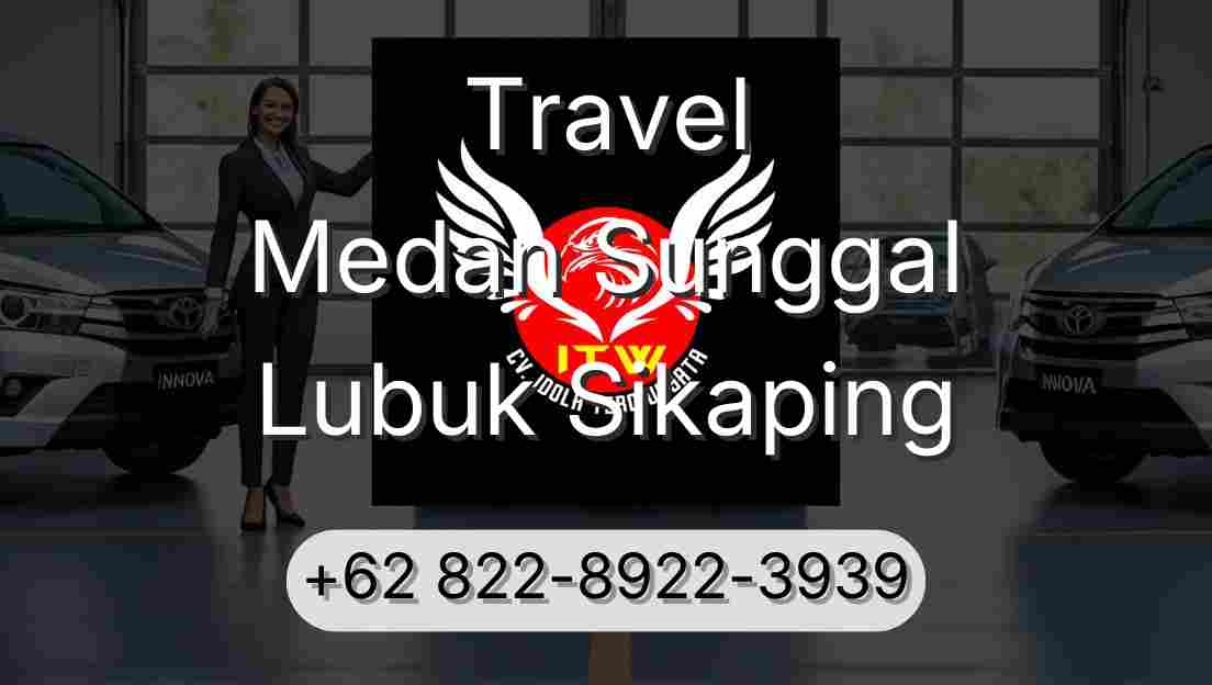Travel Medan Sunggal Lubuk Sikaping