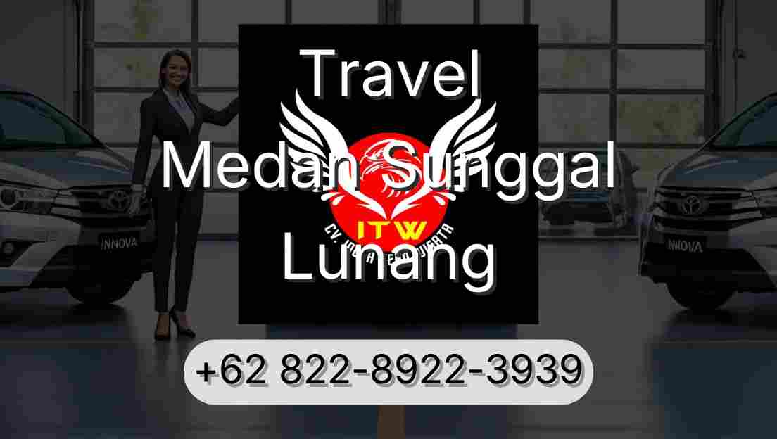 Travel Medan Sunggal Lunang
