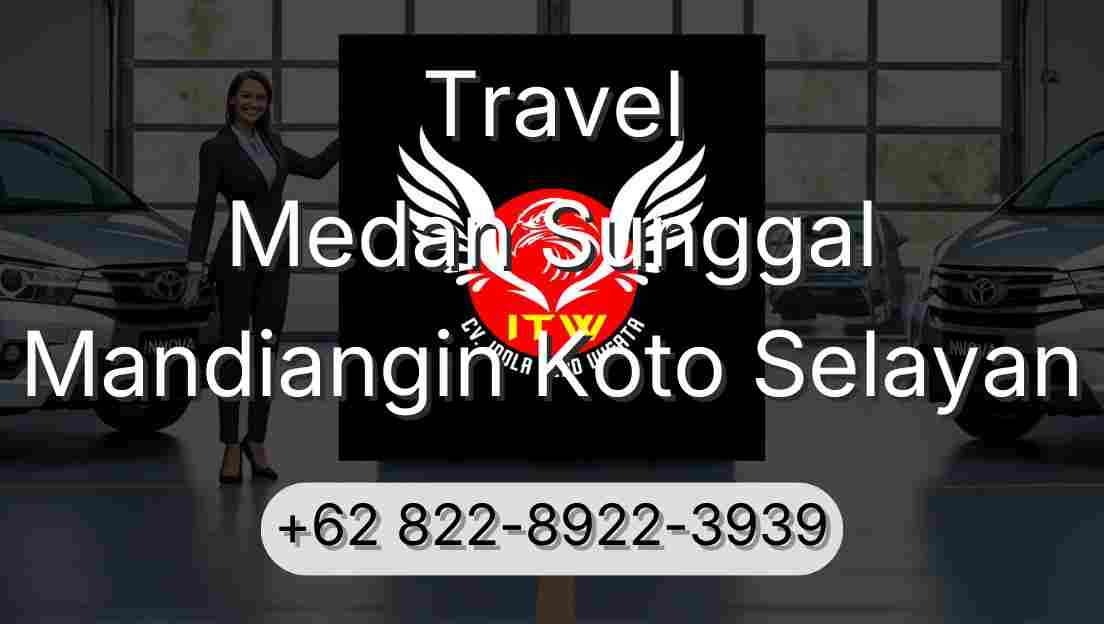 Travel Medan Sunggal Mandiangin Koto Selayan