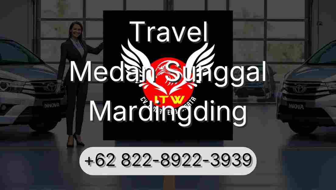 Travel Medan Sunggal Mardingding