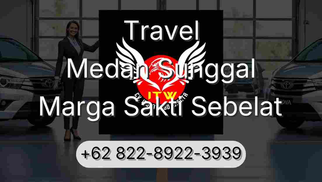 Travel Medan Sunggal Marga Sakti Sebelat