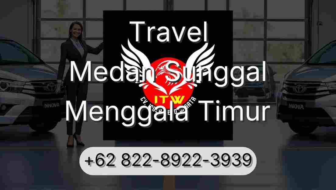 Travel Medan Sunggal Menggala Timur
