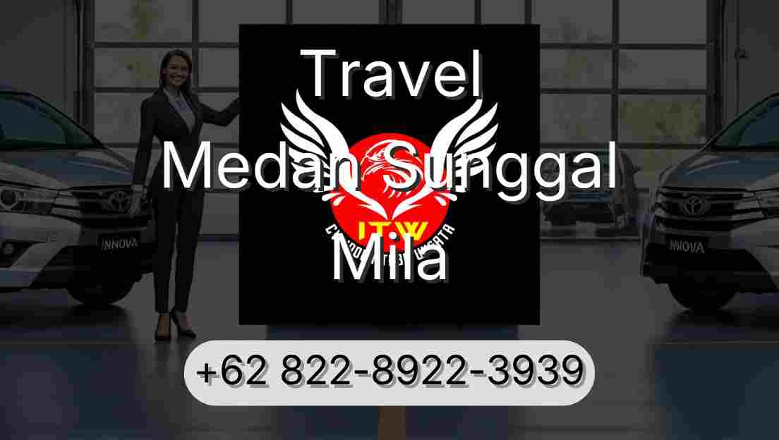 Travel Medan Sunggal Mila
