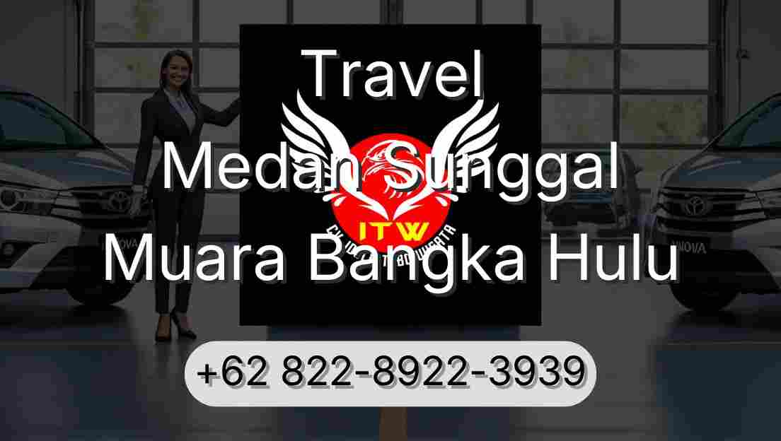 Travel Medan Sunggal Muara Bangka Hulu