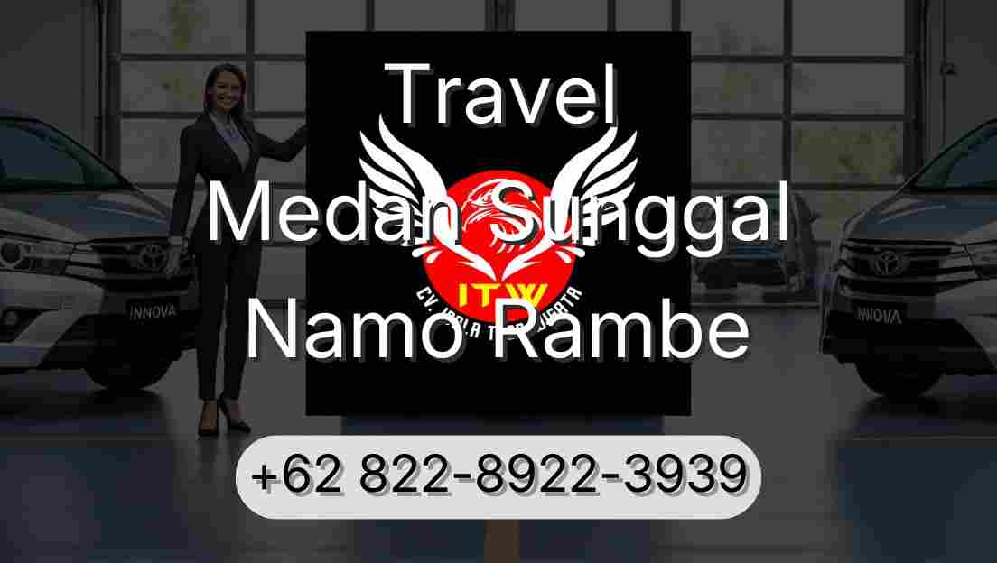 Travel Medan Sunggal Namo Rambe