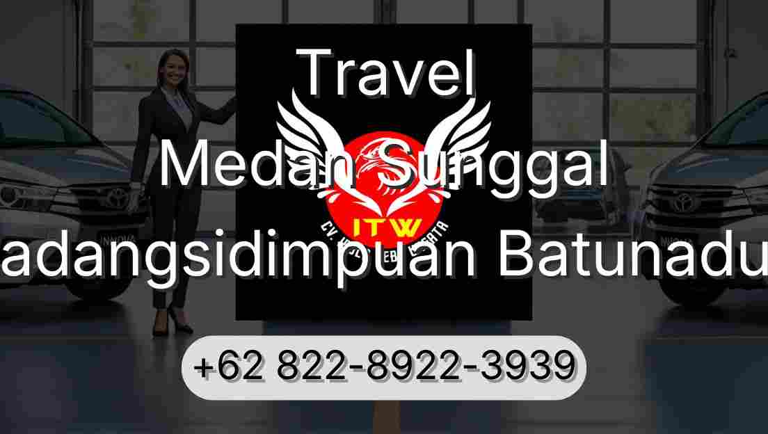 Travel Medan Sunggal Padangsidimpuan Batunadua