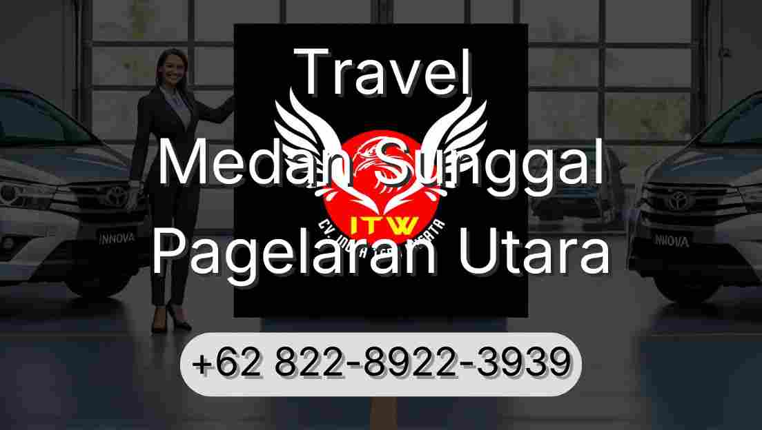 Travel Medan Sunggal Pagelaran Utara