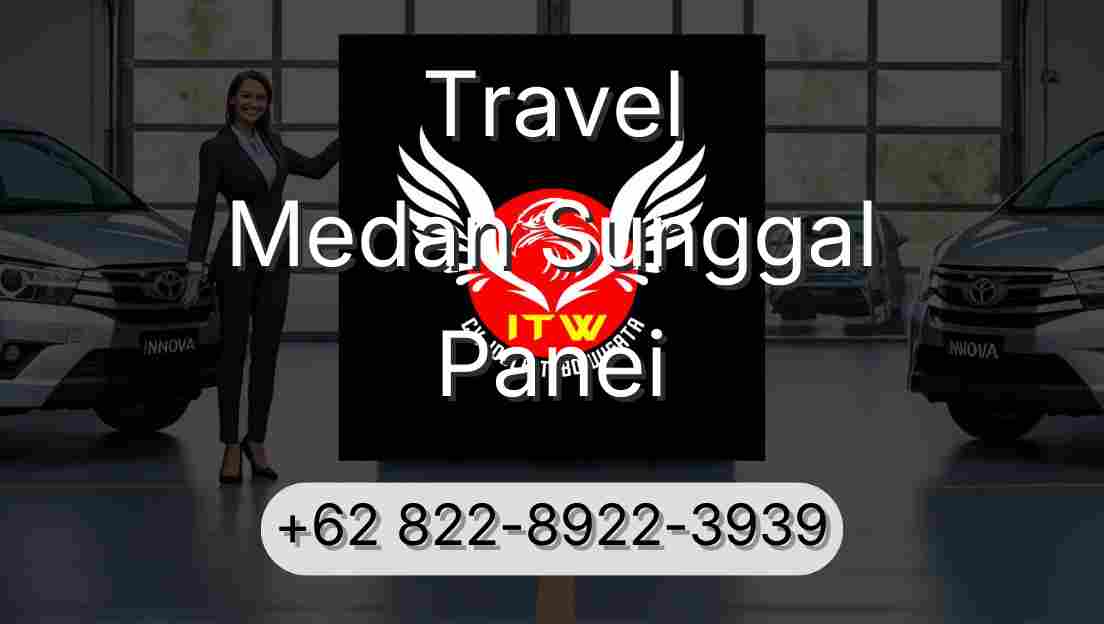 Travel Medan Sunggal Panei